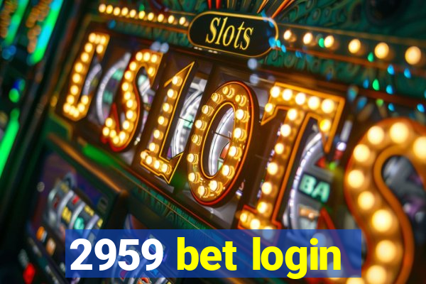 2959 bet login